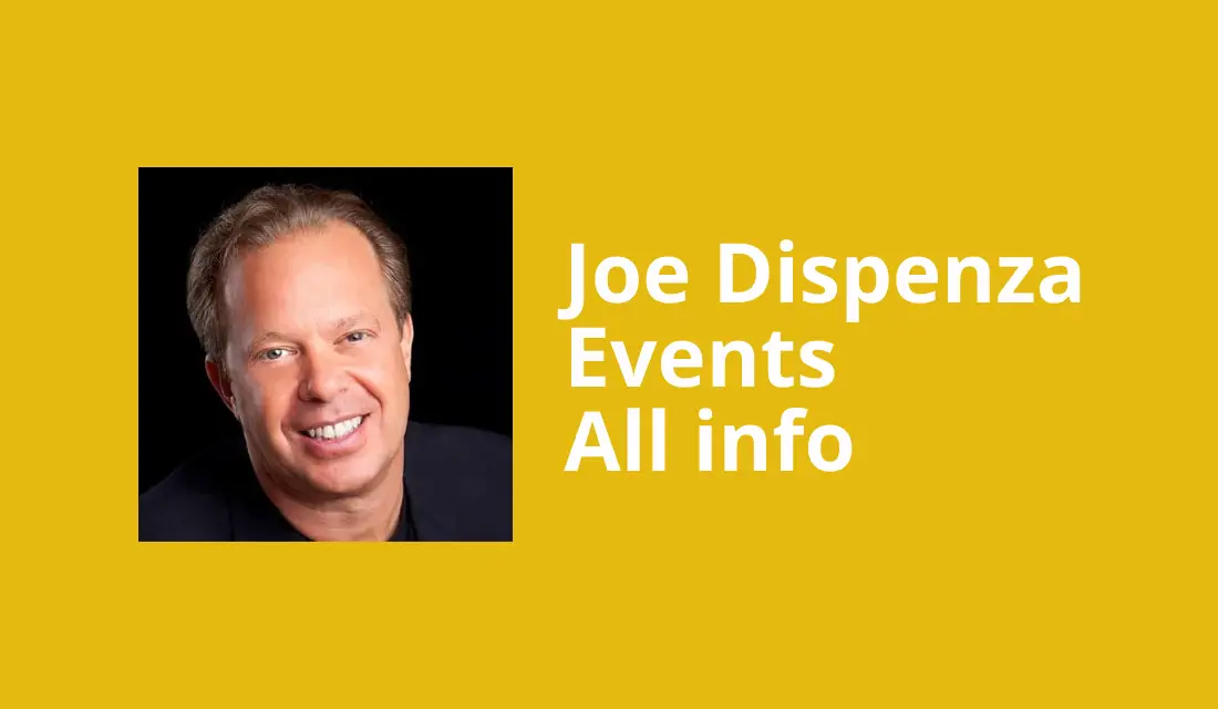 Joe Dispenza: Events To Attend [2021 & 2022] [All Info]